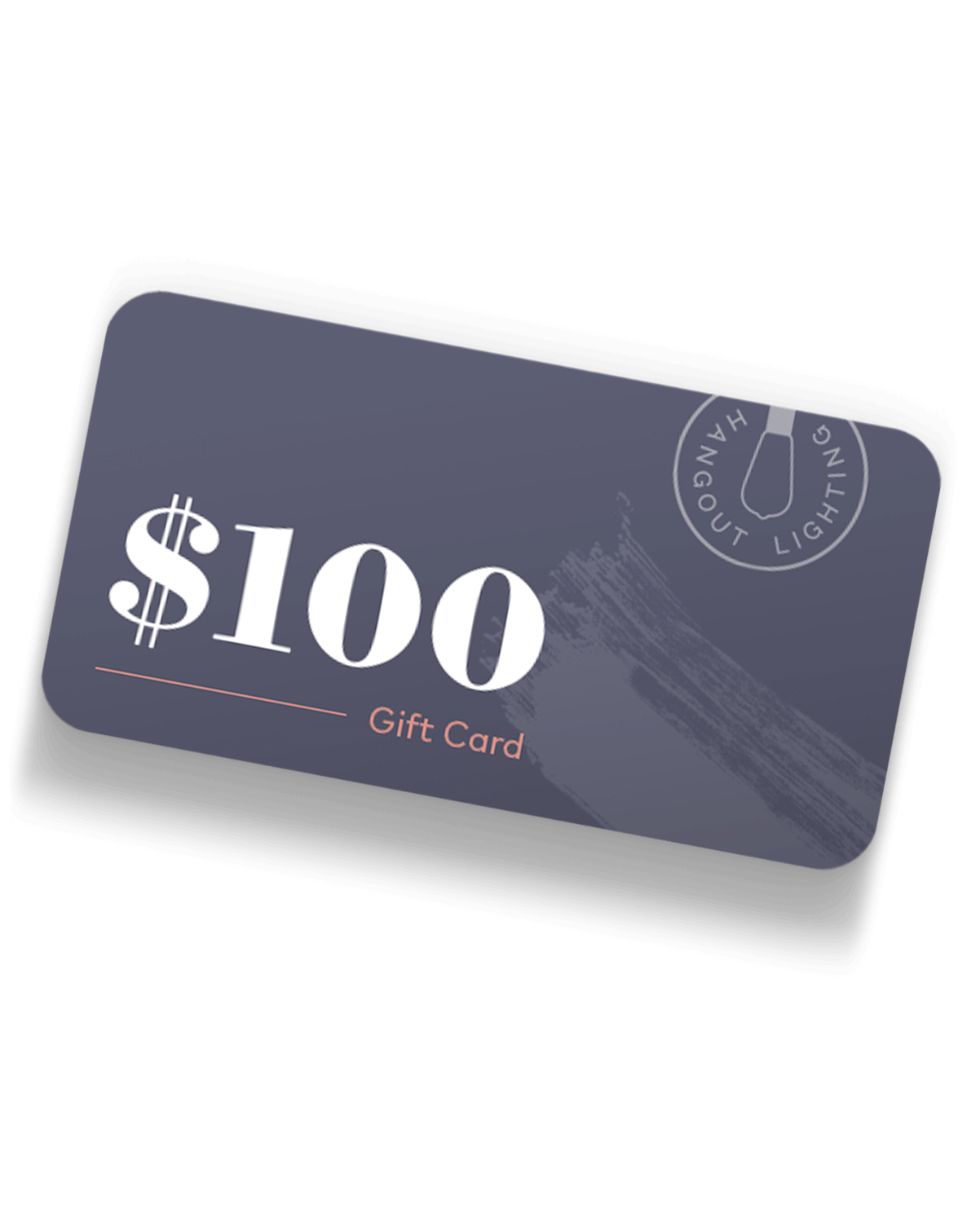 Gift Card Hangout Lighting $100.00
